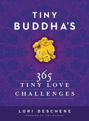 Tiny Buddha's 365 Tiny Love Challenges